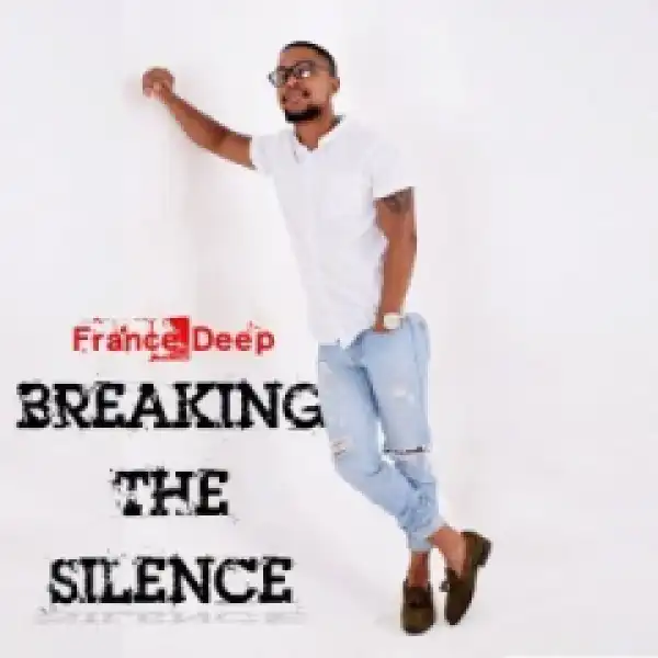 France Deep - Breaking The Silence